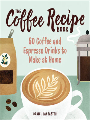 cover image of The Coffee Recipe Book
